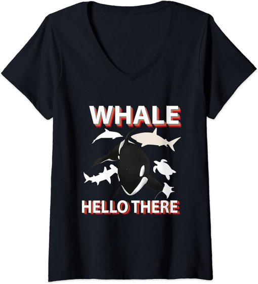 Womens Funny Orcas Birthday Gift Whale Hello There Sea Volunteer V-Neck T-Shirt