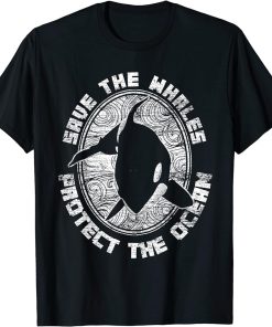 Save The Whales Protect The Ocean Orca T-Shirt