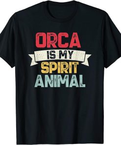 Vintage Orca Is My Spirit Animal Funny Orca T-Shirt